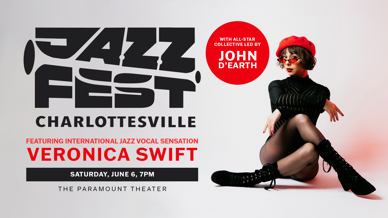 A woman with a beret sitting. Text reads ' Jazz Fest / Charlottesville / featuring international jazz vocal sensation / Veronica Swift / with all-star collective led by John D'earth / Saturday, June 6, 7PM / The Paramount Theater.